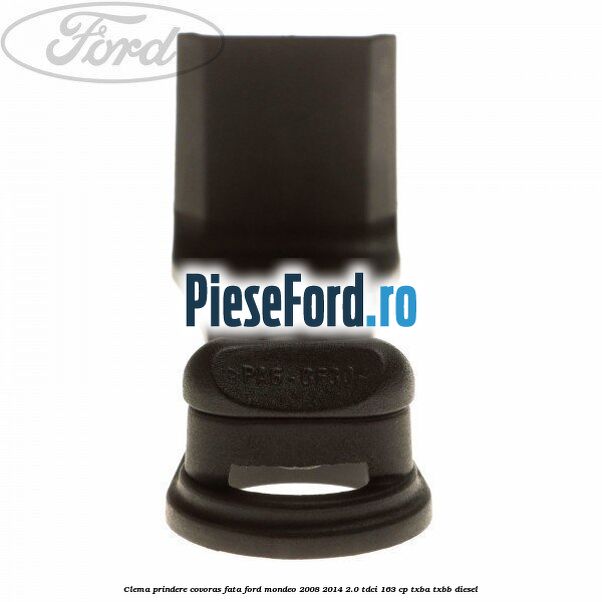 Clema prindere covoras fata Ford Mondeo 2008-2014 2.0 TDCi 163 cp TXBA, TXBB diesel
