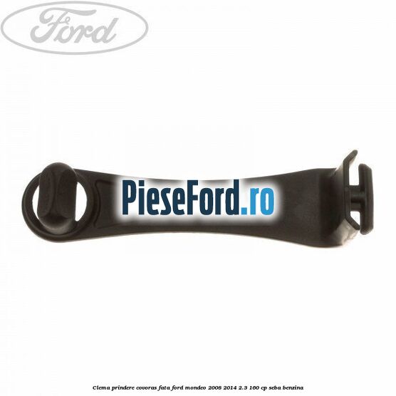 Clema prindere covoras fata Ford Mondeo 2008-2014 2.3 160 cp