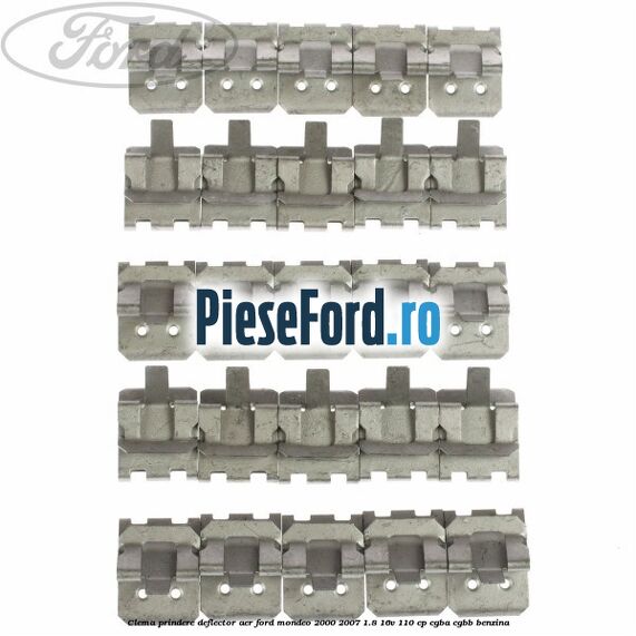 Clema prindere deflector aer Ford Mondeo 2000-2007 1.8 16V 110 cp CGBA, CGBB benzina