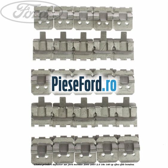 Clema prindere deflector aer Ford Mondeo 2000-2007 2.0 16V 146 cp CJBA, CJBB benzina