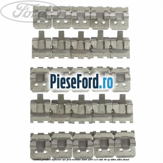 Clema prindere deflector aer Ford Mondeo 2000-2007 2.0 TDDI 90 cp D5BA, SDBA diesel