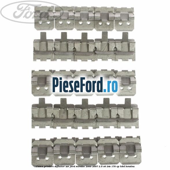 Clema prindere deflector aer Ford Mondeo 2000-2007 2.5 V6 24V 170 cp Clema prindere deflector aer Ford Mondeo 2000-2007 2.5 V6 24V 170 cp LCBD benzina