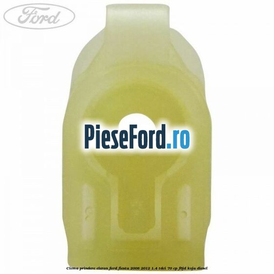 Clema prindere eleron Ford Fiesta 2008-2012 1.4 TDCi 70 cp F6JD, KVJA diesel
