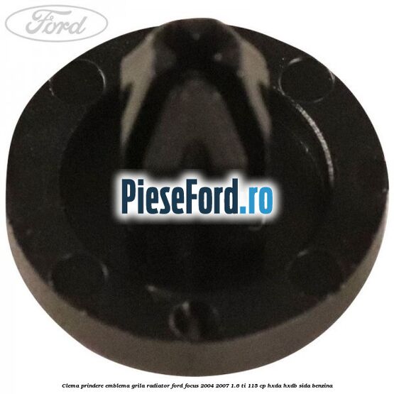Clema prindere emblema grila radiator Ford Focus 2004-2007 1.6 Ti 115 cp Clema prindere emblema grila radiator Ford Focus 2004-2007 1.6 Ti 115 cp HXDA, HXDB, SIDA benzina