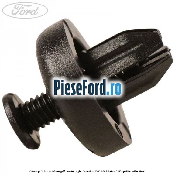 Clema prindere emblema grila radiator Ford Mondeo 2000-2007 2.0 TDDI 90 cp D5BA, SDBA diesel