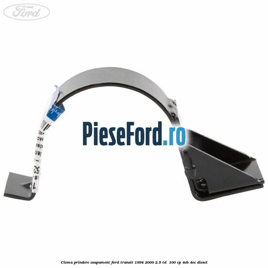 Clema prindere esapament Ford Transit 1994-2000 2.5 TD  100 cp 4EB, 4EC diesel