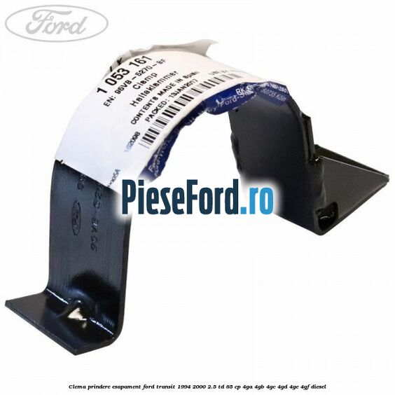 Clema prindere esapament Ford Transit 1994-2000 2.5 TD 85 cp 4GA, 4GB, 4GC, 4GD, 4GE, 4GF diesel