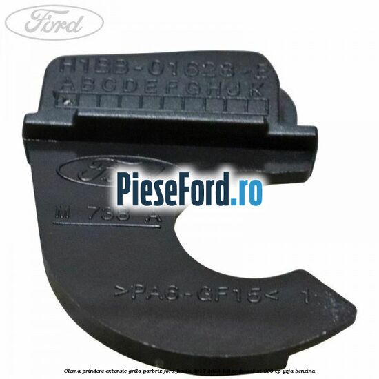 Clema prindere extensie grila parbriz Ford Fiesta 2017-2023 1.5 EcoBoost ST 200 cp YZJA benzina