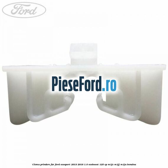 Clema prindere far Ford EcoSport 2013-2018 1.0 EcoBoost 125 cp