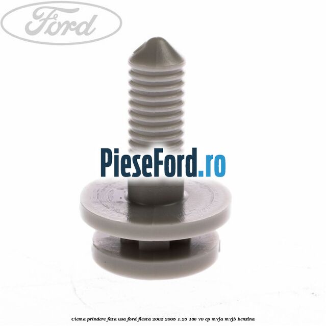 Clema prindere fata usa Ford Fiesta 2002-2005 1.25 16V 70 cp M7JA, M7JB benzina