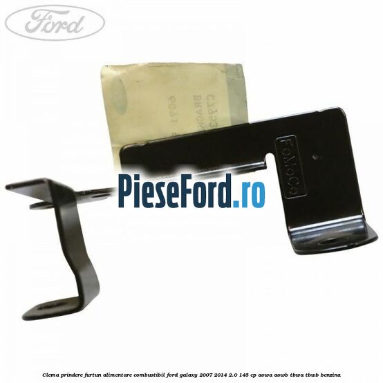 Clema prindere furtun alimentare combustibil Ford Galaxy 2007-2014 2.0 145 cp AOWA, AOWB, TBWA, TBWB benzina