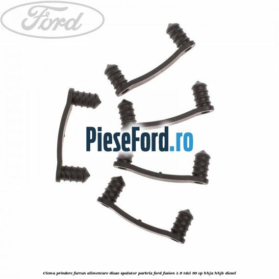 Clema prindere furtun alimentare diuze spalator parbriz Ford Fusion 1.6 TDCi 90 cp Clema prindere furtun alimentare diuze spalator parbriz Ford Fusion 1.6 TDCi 90 cp HHJA, HHJB diesel