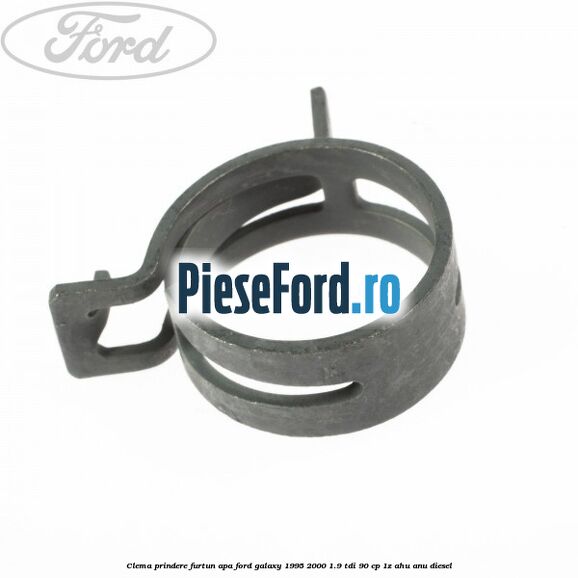 Clema prindere furtun apa Ford Galaxy 1995-2000 1.9 TDI 90 cp 1Z, AHU, ANU diesel