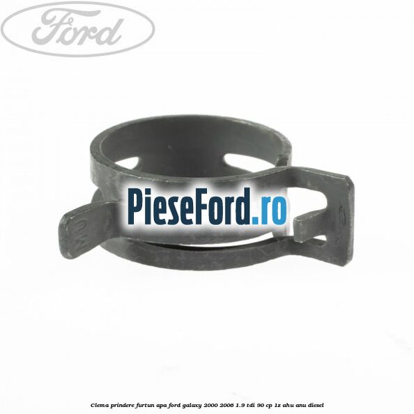 Clema prindere furtun apa Ford Galaxy 2000-2006 1.9 TDI 90 cp 1Z, AHU, ANU diesel