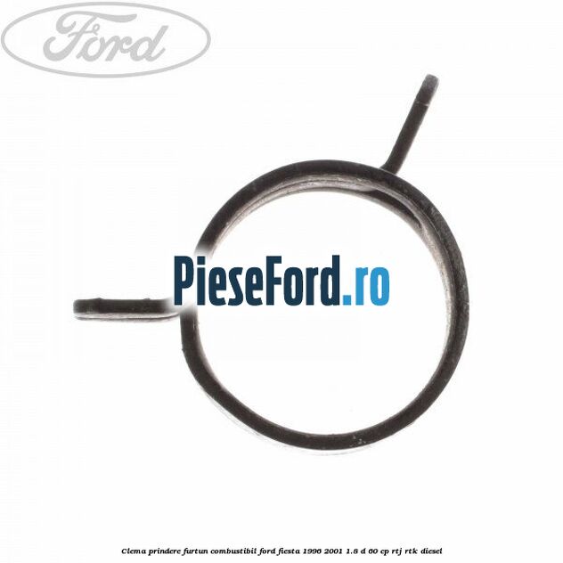 Clema prindere furtun combustibil Ford Fiesta 1996-2001 1.8 D 60 cp RTJ, RTK diesel