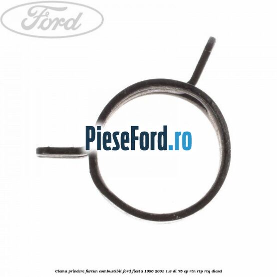 Clema prindere furtun combustibil Ford Fiesta 1996-2001 1.8 DI 75 cp RTN, RTP, RTQ diesel