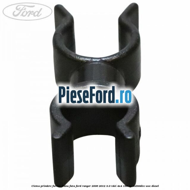 Clema prindere furtun frana fata Ford Ranger 2006-2012 3.0 TDCi 4x4 156 cp MD30DITC, WEC diesel