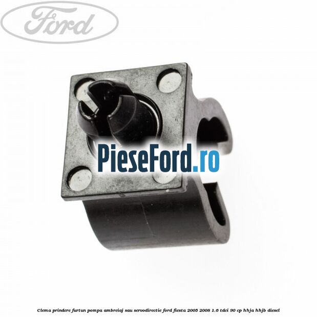 Clema prindere furtun pompa ambreiaj sau servodirectie Ford Fiesta 2005-2008 1.6 TDCi 90 cp HHJA, HHJB diesel