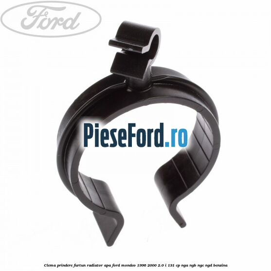 Clema prindere furtun radiator apa Ford Mondeo 1996-2000 2.0 i 131 cp NGA, NGB, NGC, NGD benzina
