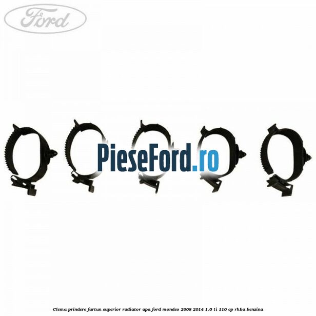 Clema prindere furtun superior radiator apa Ford Mondeo 2008-2014 1.6 Ti 110 cp RHBA benzina