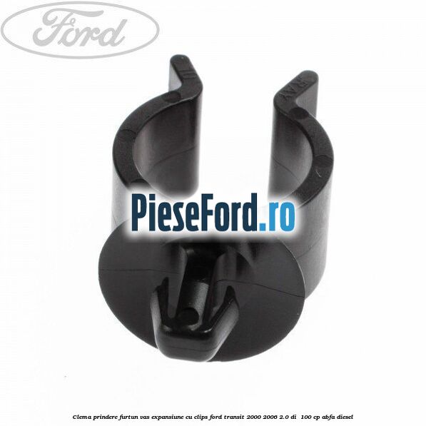 Clema prindere furtun vas expansiune cu clips Ford Transit 2000-2006 2.0 DI  100 cp ABFA diesel