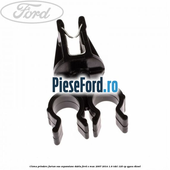 Clema prindere furtun vas expansiune dubla Ford S-Max 2007-2014 1.8 TDCi 125 cp QYWA diesel