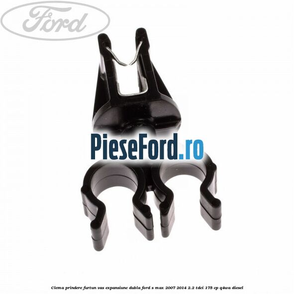 Clema prindere furtun vas expansiune dubla Ford S-Max 2007-2014 2.2 TDCi 175 cp Q4WA diesel