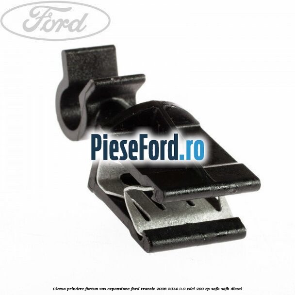 Clema prindere furtun vas expansiune Ford Transit 2006-2014 3.2 TDCi 200 cp SAFA, SAFB diesel
