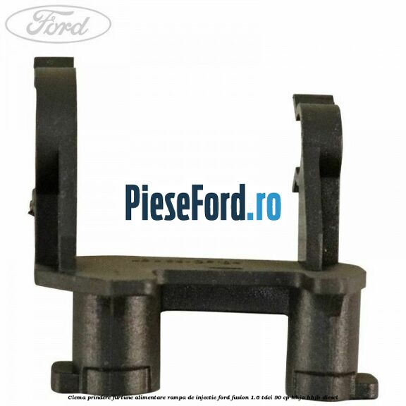 Clema prindere furtune alimentare rampa de injectie Ford Fusion 1.6 TDCi 90 cp Clema prindere furtune alimentare rampa de injectie Ford Fusion 1.6 TDCi 90 cp HHJA, HHJB diesel