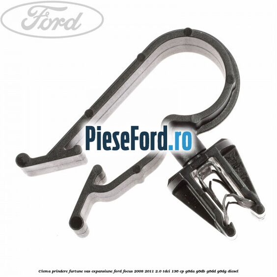 Clema prindere furtune vas expansiune Ford Focus 2008-2011 2.0 TDCi 136 cp Clema prindere furtune vas expansiune Ford Focus 2008-2011 2.0 TDCi 136 cp G6DA, G6DB, G6DD, G6DG diesel