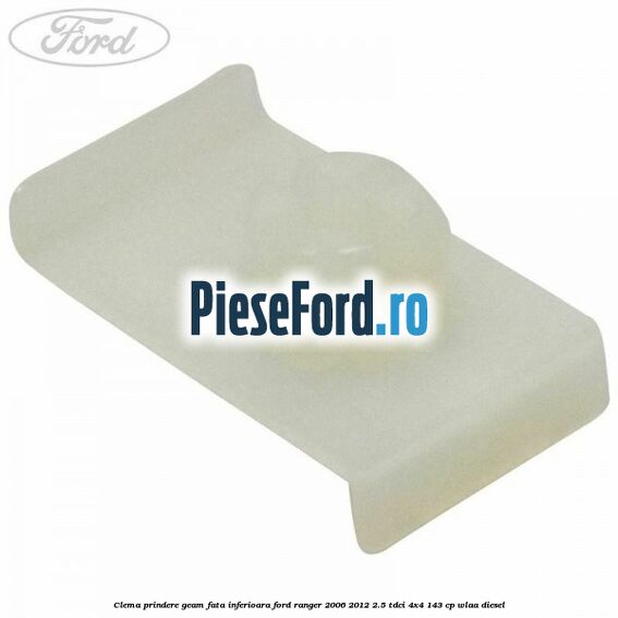 Clema prindere geam fata inferioara Ford Ranger 2006-2012 2.5 TDCi 4x4 143 cp WLAA diesel