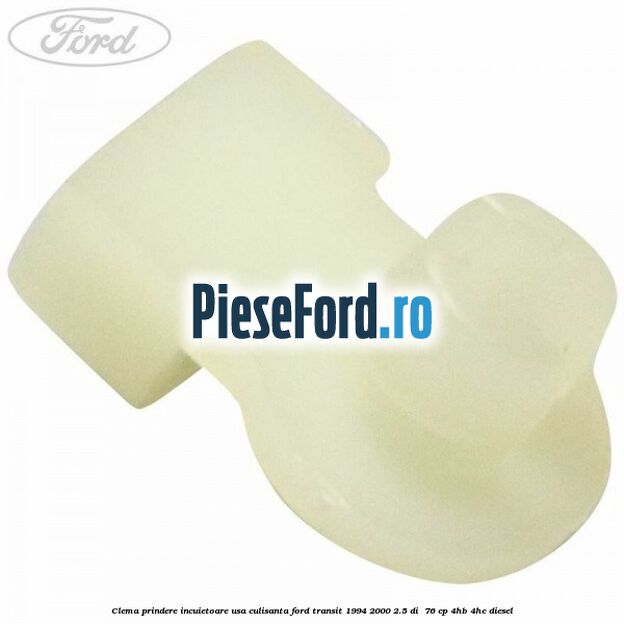 Clema prindere incuietoare usa culisanta Ford Transit 1994-2000 2.5 DI  76 cp 4HB, 4HC diesel