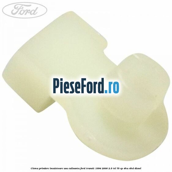 Clema prindere incuietoare usa culisanta Ford Transit 1994-2000 2.5 TD 75 cp 4HA, 4HD diesel