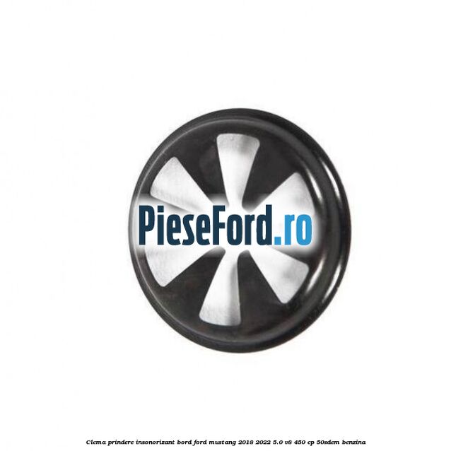 Clema prindere insonorizant bord Ford Mustang 2018-2022 5.0 V8 450 cp 50SDEM benzina