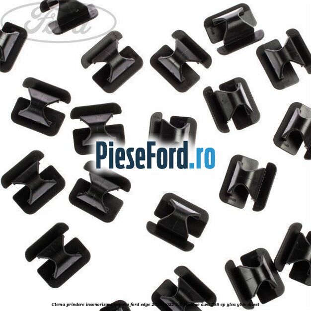 Clema prindere insonorizant capota Ford Edge 2019-2022 2.0 EcoBlue AWD 238 cp Clema prindere insonorizant capota Ford Edge 2019-2022 2.0 EcoBlue AWD 238 cp YLCA, YLCB diesel