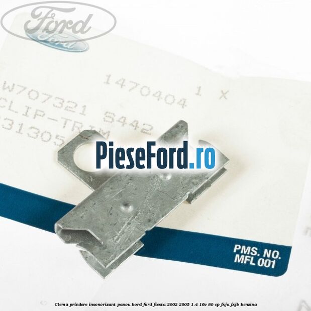 Clema prindere insonorizant panou bord Ford Fiesta 2002-2005 1.4 16V 80 cp FXJA, FXJB benzina