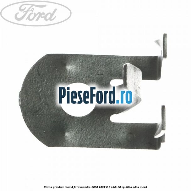 Clema prindere modul Ford Mondeo 2000-2007 2.0 TDDI 90 cp D5BA, SDBA diesel