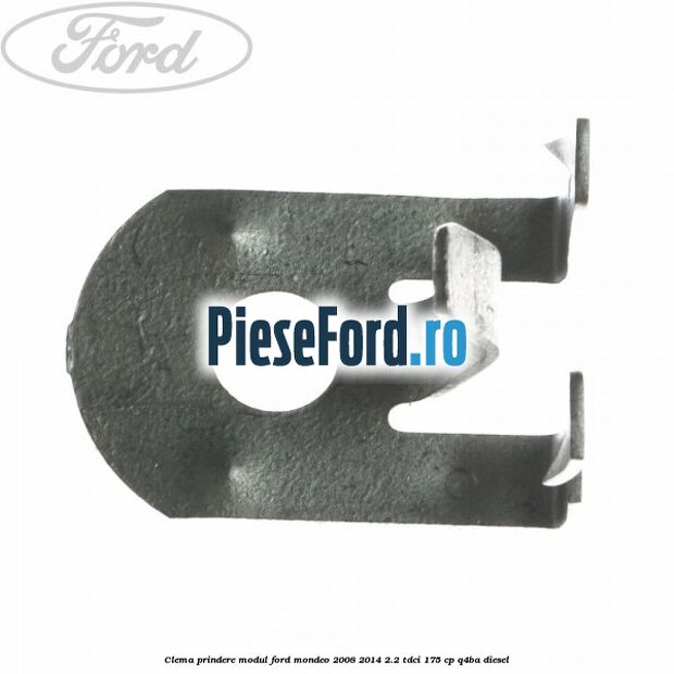 Clema prindere modul Ford Mondeo 2008-2014 2.2 TDCi 175 cp Q4BA diesel
