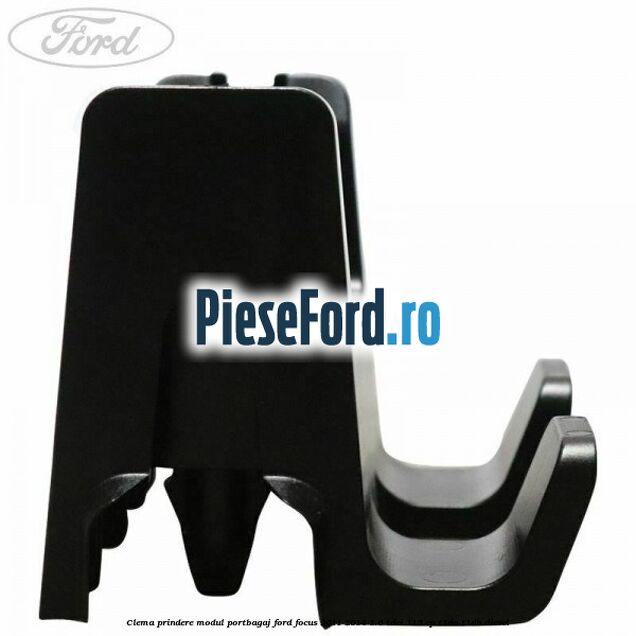 Clema prindere modul portbagaj Ford Focus 2011-2014 1.6 TDCi 115 cp T1DA, T1DB diesel