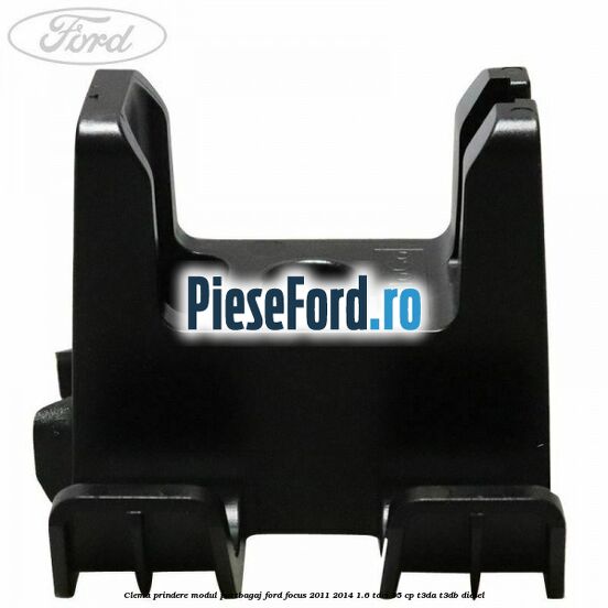 Clema prindere modul portbagaj Ford Focus 2011-2014 1.6 TDCi 95 cp T3DA, T3DB diesel