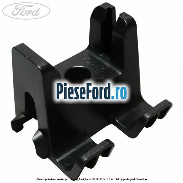 Clema prindere modul portbagaj Ford Focus 2011-2014 1.6 Ti 125 cp PNDA, PNDD benzina