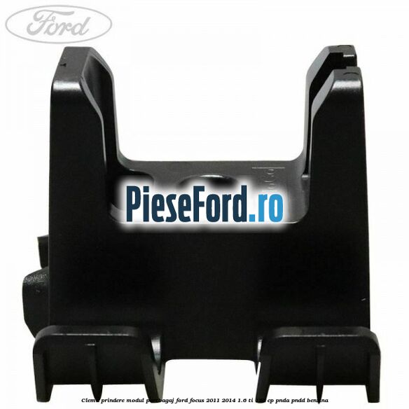Clema prindere modul portbagaj Ford Focus 2011-2014 1.6 Ti 125 cp PNDA, PNDD benzina