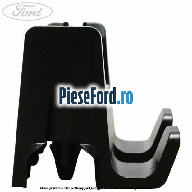 Clema prindere modul portbagaj Ford Focus 2014-2018 2.0 TDCi ST 185 cp T8DA diesel