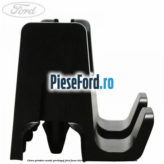 Clema prindere modul portbagaj Ford Focus 2019-2023 2.3 EcoBoost ST 280 cp N3DA, N3DB benzina