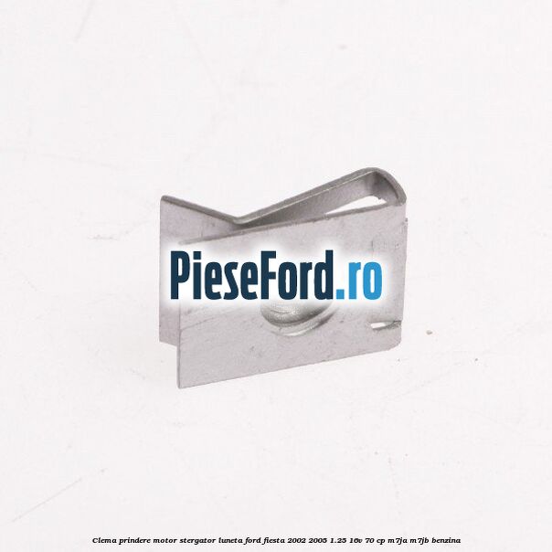 Clema prindere motor stergator luneta Ford Fiesta 2002-2005 1.25 16V 70 cp M7JA, M7JB benzina