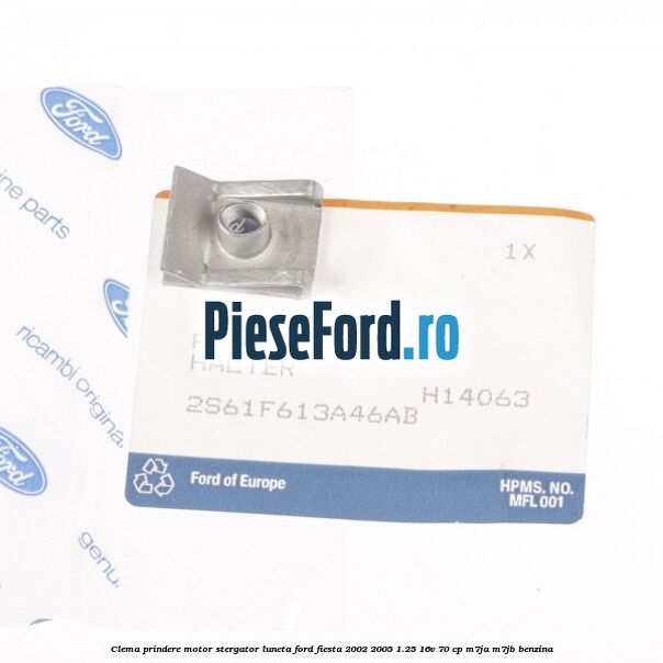 Clema prindere motor stergator luneta Ford Fiesta 2002-2005 1.25 16V 70 cp M7JA, M7JB benzina