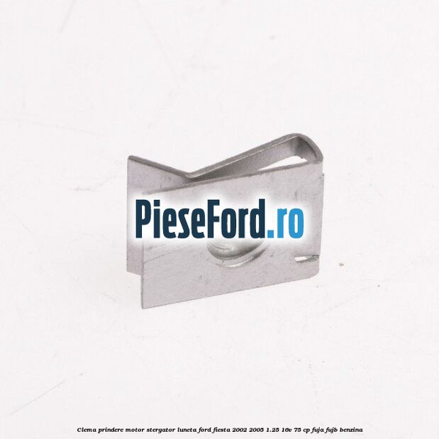 Clema prindere motor stergator luneta Ford Fiesta 2002-2005 1.25 16V 75 cp FUJA, FUJB benzina