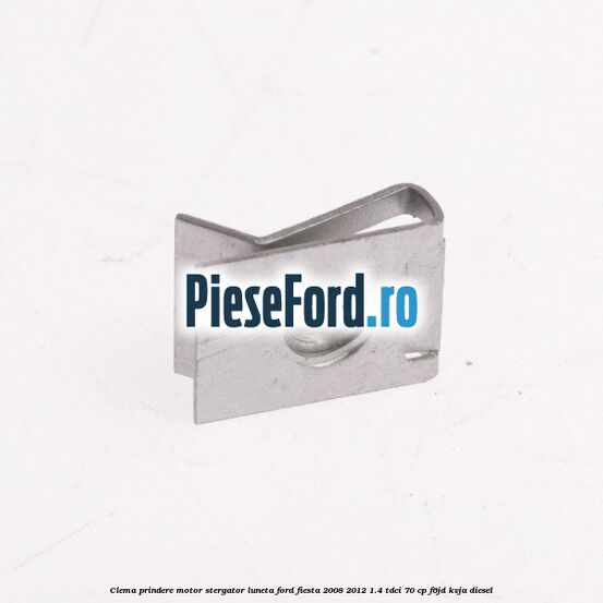 Clema prindere motor stergator luneta Ford Fiesta 2008-2012 1.4 TDCi 70 cp Clema prindere motor stergator luneta Ford Fiesta 2008-2012 1.4 TDCi 70 cp F6JD, KVJA diesel