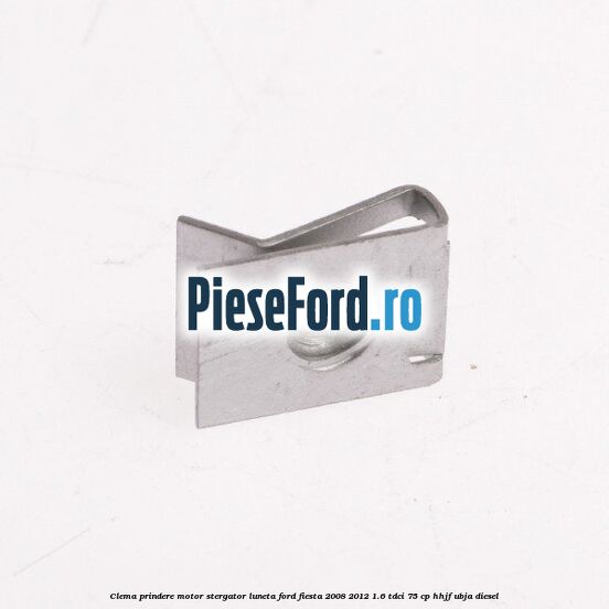 Clema prindere motor stergator luneta Ford Fiesta 2008-2012 1.6 TDCi 75 cp HHJF, UBJA diesel