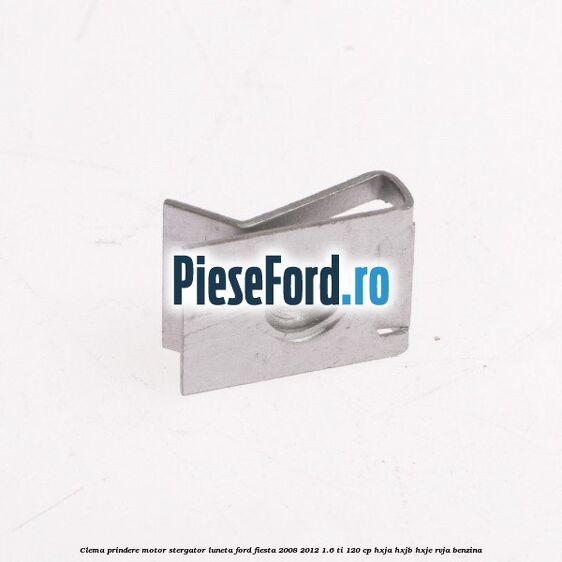 Clema prindere motor stergator luneta Ford Fiesta 2008-2012 1.6 Ti 120 cp HXJA, HXJB, HXJE, RVJA benzina
